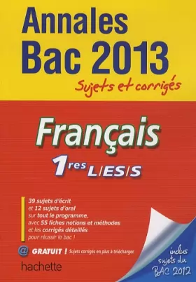 Couverture du produit · Objectif Bac 2013 - annales sujets corrigés - Français 1res