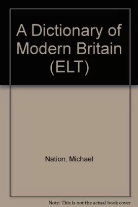 Couverture du produit · A Dictionary of Modern Britain (ELT)