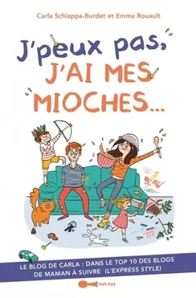 Couverture du produit · J'peux pas, j'ai mes mioches... (Perles) (French Edition)