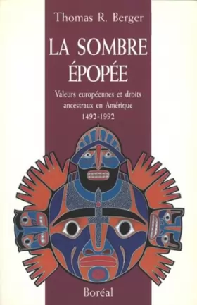 Couverture du produit · La sombre épopée: Valeurs européennes et droits ancestraux en Amérique 1492-1992