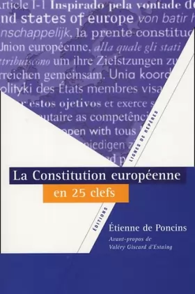 Couverture du produit · La Constitution européenne en 25 clefs