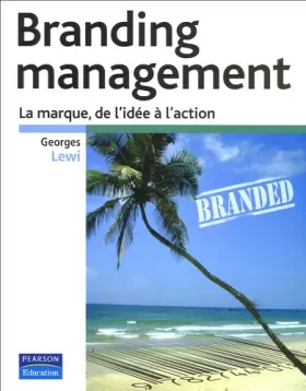 Couverture du produit · Branding Management: La marque de l'idée à l'action