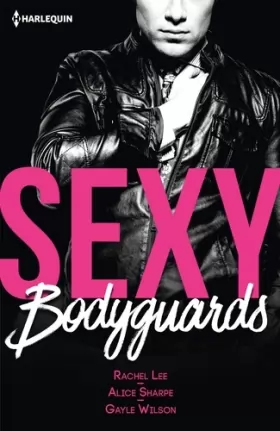 Couverture du produit · Sexy bodyguards: Sexy et... Mystérieux - Sexy et... Protecteur - Sexy et... Envoûtant