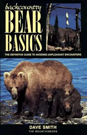 Couverture du produit · Backcountry Bear Basics: The Definitive Guide to Avoiding Unpleasant Encounters