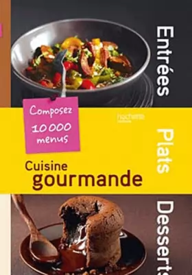 Couverture du produit · Cuisine gourmande composez 10 000 menus