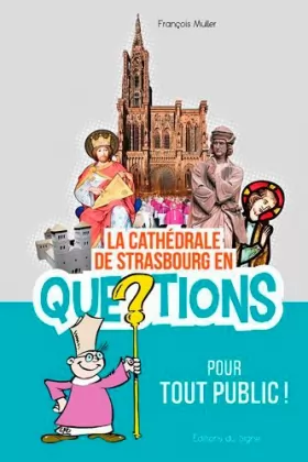 Couverture du produit · La Cathédrale De Strasbourg En 150 Questions