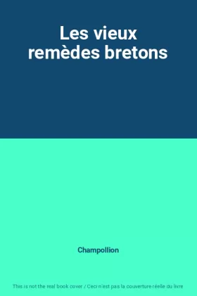 Couverture du produit · Les vieux remèdes bretons