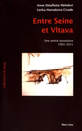 Couverture du produit · Entre Seine et Vltava : Une amitié épistolaire (1993-2011)