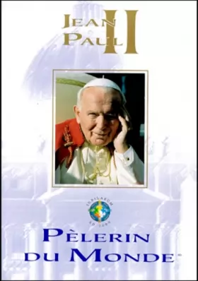 Couverture du produit · Jean-Paul II, pèlerin du monde