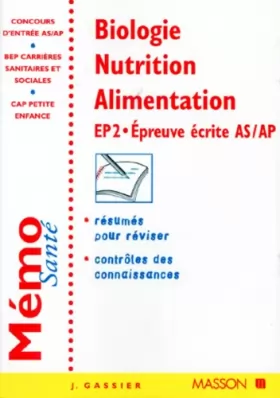 Couverture du produit · BIOLOGIE NUTRITION ALIMENTATION.: EP 2, Epreuve écrite AS/AP
