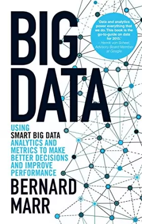 Couverture du produit · Big Data Using Smart Big Data, Analytics and Metrics to Make Better Decisions and Improve Performance