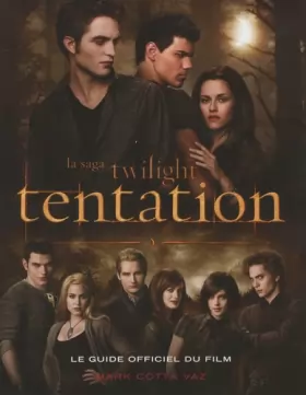 Couverture du produit · La saga Twilight tentation : Le guide officiel du film