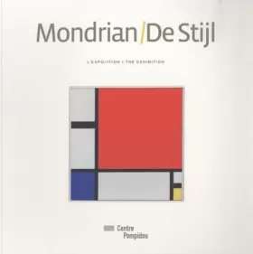 Couverture du produit · Mondrian / De Stijl : L'exposition/The exhibition