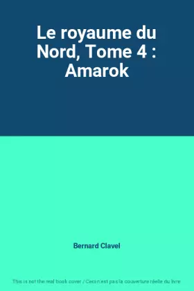 Couverture du produit · Le royaume du Nord, Tome 4 : Amarok