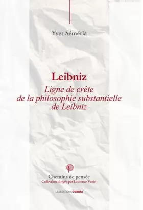 Couverture du produit · Leibniz : Lignes de crête de la philosophie substantielle de Leibniz