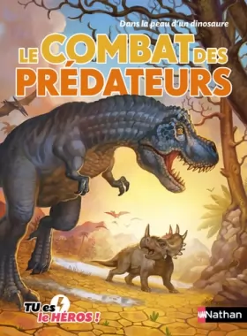 Couverture du produit · Le combat des prédateurs - Livre dont tu es le héros - Dès 8 ans (02)