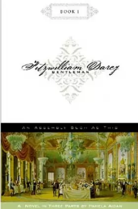 Couverture du produit · Fitzwilliam Darcy, Gentleman: Book 1 : An Assembly Such As This