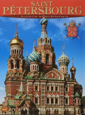 Couverture du produit · Saint-Pétersbourg Histoire et architecture