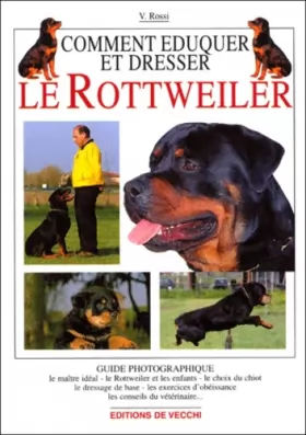 Couverture du produit · Comment éduquer et dresser le Rottweiler