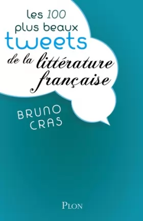 Couverture du produit · Les 100 plus beaux tweets de la littérature française