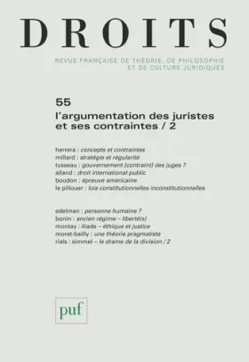 Couverture du produit · Droits N° 55, 2012 : L'argumentation des juristes et ses contraintes : Tome 2