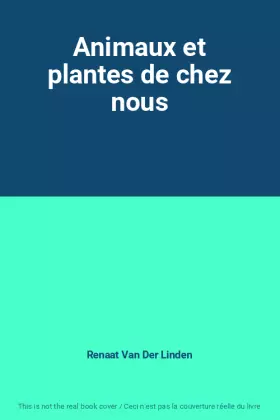 Couverture du produit · Animaux et plantes de chez nous