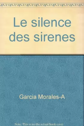 Couverture du produit · Le silence des sirenes : roman
