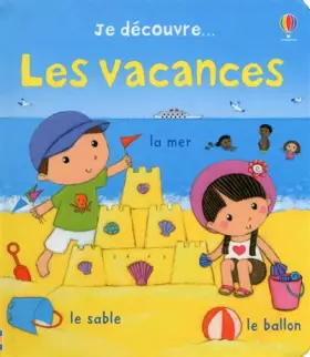 Couverture du produit · Je découvre... Les vacances