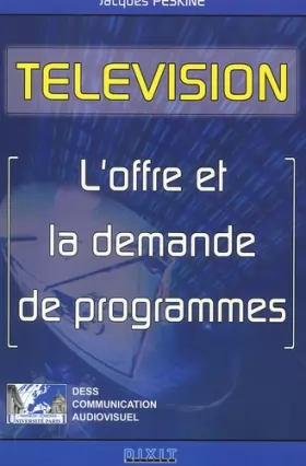 Couverture du produit · Télévision : L'offre et la demande de programmes