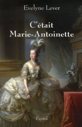 Couverture du produit · C'était Marie-Antoinette