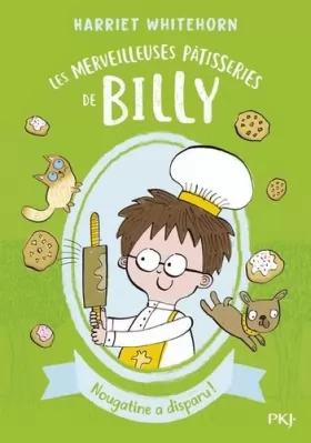 Couverture du produit · Les merveilleuses pâtisseries de Billy - tome 02 : Nougatine a disparu ! (2)