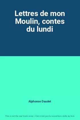 Couverture du produit · Lettres de mon Moulin, contes du lundi