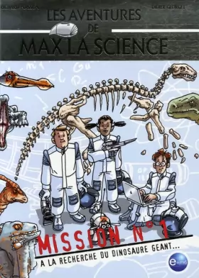 Couverture du produit · Les aventures de Max la Science, Tome 1 : A la recherche du dinosaure géant...