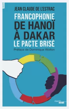 Couverture du produit · Francophonie - De Hanoï à Dakar