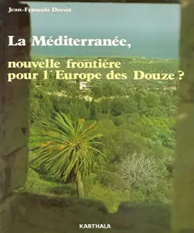 Couverture du produit · La Méditerranée, nouvelle frontière pour l'Europe des Douze ?
