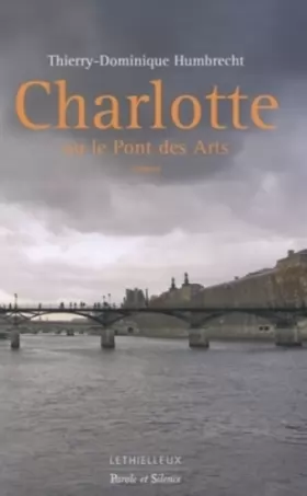 Couverture du produit · Charlotte : ou Le Pont des Arts