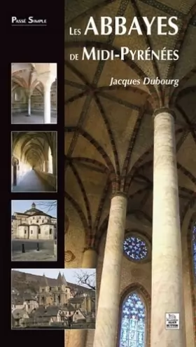 Couverture du produit · Les Abbayes de Midi-Pyrénées