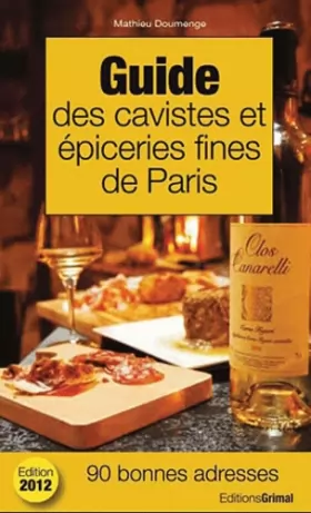 Couverture du produit · Guide des cavistes et épiceries fines de Paris