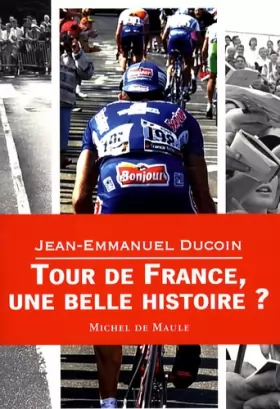 Couverture du produit · Tour de France, une belle histoire ?
