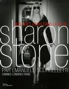 Couverture du produit · Quelques jours dans la vie de Sharon Stone: Cannes Londres Paris