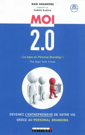 Couverture du produit · Moi 2.0 : Devenez l'entrepreneur de votre vie grâce au Personal Branding