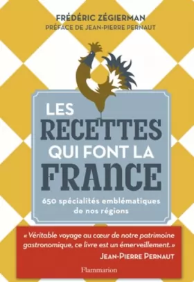 Couverture du produit · Les recettes qui font la France: 650 spécialités emblématiques de nos régions