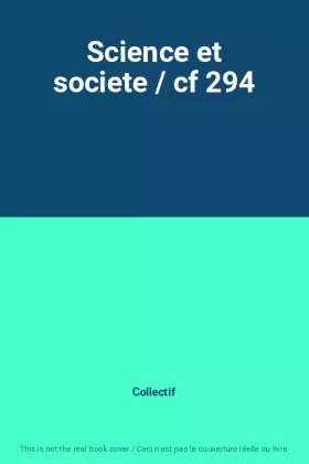 Couverture du produit · Science et societe / cf 294