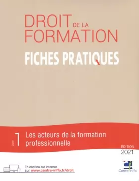 Couverture du produit · Les fiches pratiques du droit de la formation: Pack en 2 volumes : Volume 1, Les acteurs de la formation professionnelle  Volum
