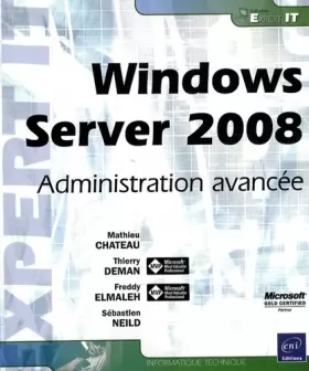 Couverture du produit · Windows Server 2008 - Administration avancée