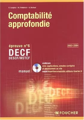 Couverture du produit · Comptabilité approfondie : DECF - MSTCF - Epreuve n° 6 : Manuel (avec CD-Rom)