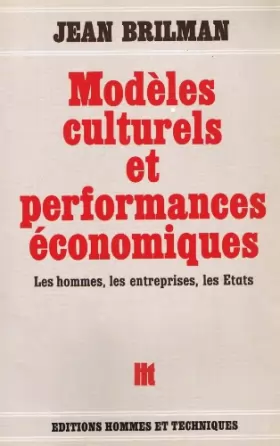 Couverture du produit · Modèles culturels et performances économiques : Les hommes, les entreprises, les États