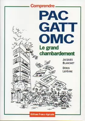 Couverture du produit · PAC, GATT, OMC: Le grand chambardement