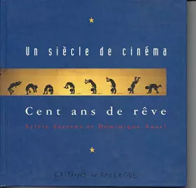 Couverture du produit · Un siècle de cinéma : Cent ans de rêve