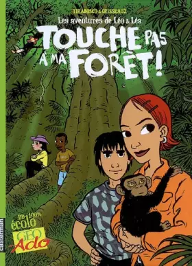 Couverture du produit · Les Aventures de Léo et Léa, Tome 1 : Touche pas à ma forêt !